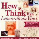 How to Think Like Leonardo da Vinci