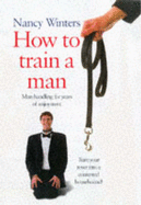 How to Train a Man - Winters, Nancy