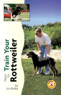 How to Train Your Rottweiler