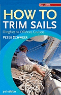 How to Trim Sails: Dinghies to Offshore Cruisers