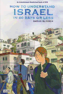 How to Understand Israel in 60 Days or Less