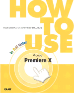 How to Use Adobe Premiere 6.5