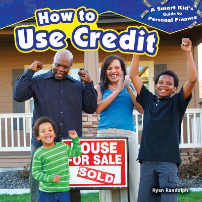 How to Use Credit - Randolph, Ryan P
