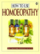 How to Use Homeopathy - Hammond, Christopher