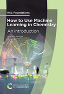 How to Use Machine Learning in Chemistry: An Introduction
