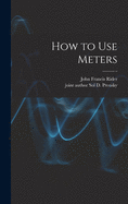 How to use meters.
