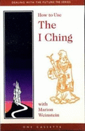How to Use the I Ching