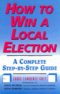 How to Win a Local Election