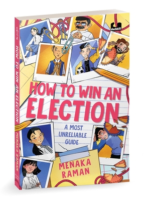 How to Win an Election: A Most Unreliable Guide - Raman, Menaka