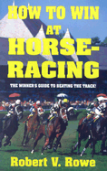 How to Win at Horseracing