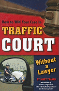 How to Win Your Case in Traffic Court Without a Lawyer