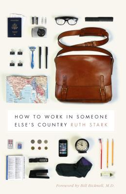 How to Work in Someone Else's Country - Stark, Ruth, and Bicknell, Bill (Foreword by)