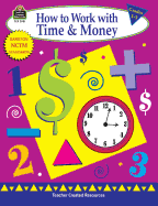 How to Work with Time & Money, Grades 1-3
