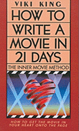 How to Write a Movie in 21 Days: The Inner Movie Method