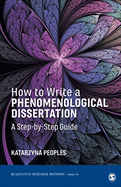 How to Write a Phenomenological Dissertation: A Step-By-Step Guide