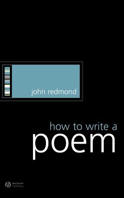 How to Write a Poem - Redmond, John