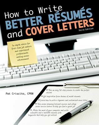 How to Write Better R�sum�s and Cover Letters - Criscito, Pat, Cprw
