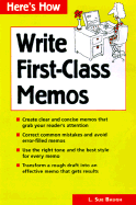 How to Write First-Class Memos - Baugh, L Sue