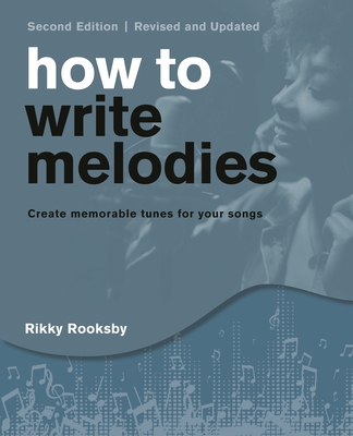 How to Write Melodies - Rooksby, Rikky