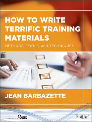 How to Write Terrific Training Materials - Barbazette, Jean