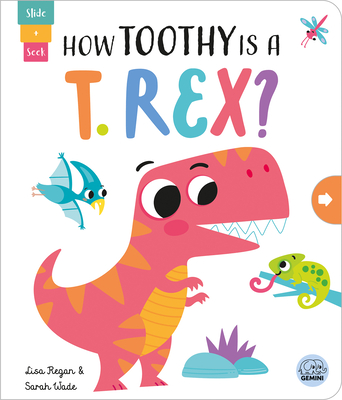 How Toothy Is a T. Rex? - Regan, Lisa