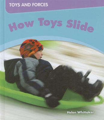 How Toys Slide - Whittaker, Helen