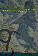 How Vertebrates Left the Water