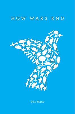 How Wars End - Reiter, Dan
