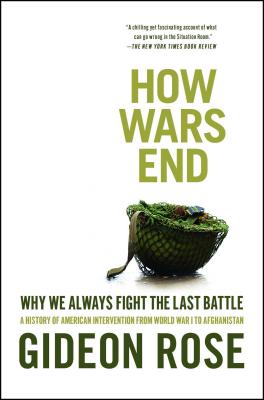 How Wars End - Rose, Gideon
