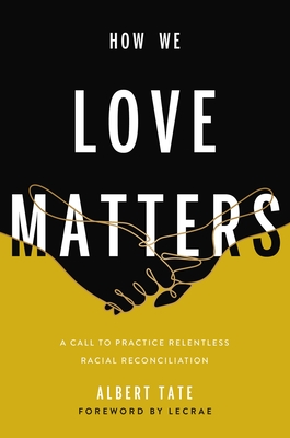 How We Love Matters - Tate, Albert