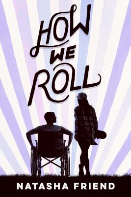 How We Roll - Friend, Natasha