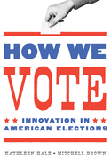 How We Vote: Innovation in American Elections