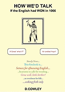 How We'd Talk If the English Had Won in 1066