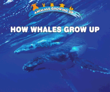 How Whales Grow Up