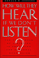 How Will They Hear If We Don't Listen?