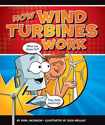 How Wind Turbines Work - Jacobson, Ryan
