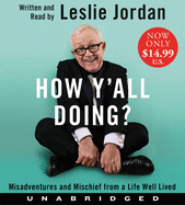 How Y'All Doing?: Misadventures and Mischief from a Life Well Lived