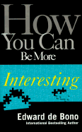 How You Can Be More Interesting