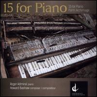 Howard Bashaw: 15 for Piano; Form Archimage - Roger Admiral (piano)