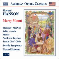 Howard Hanson: Merry Mount - Barry Johnson (baritone); Byron Ellis (bass baritone); Charles Austin (bass); Christopher Ball (tenor); Daniel Jessup (bass);...