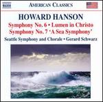 Howard Hanson: Symphony Nos. 6 & 7 "A Sea Symphony"; Lumen in Christo