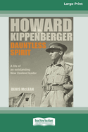 Howard Kippenberger: Dauntless Spirit