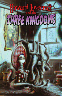 Howard Lovecraft and the Three Kingdoms