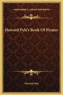 Howard Pyle's Book of Pirates