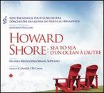 Howard Shore: Sea to Sea
