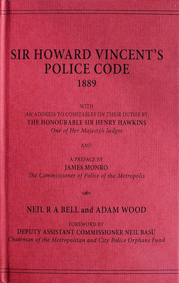 Howard Vincent's Police Code, 1889 - Bell, Neil, and Wood, Adam