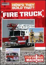 How'd They Build That?: Fire Truck