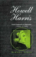 Howell Harris: From Conversion to Separation 1735-1750