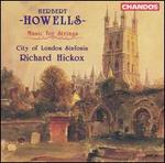 Howells: Music for Strings - Alison Kelly (violin); Andrew Watkinson (violin); Edward Roberts (violin); Erika Klemperer (violin); Matthew Souter (viola);...