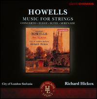Howells: Music for Strings - Alison Kelly (violin); Andrew Watkinson (violin); Edward Roberts (violin); Erika Klemperer (violin); Matthew Souter (viola);...
